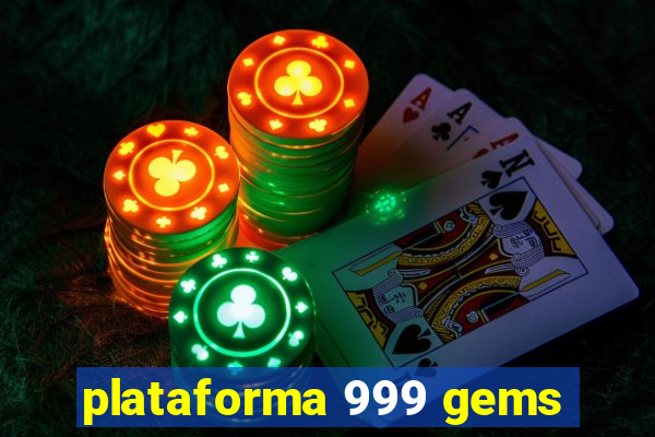 plataforma 999 gems